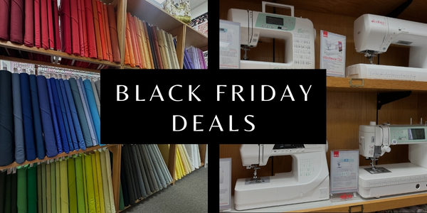 Black Friday deals on fabrics and sewing machines.